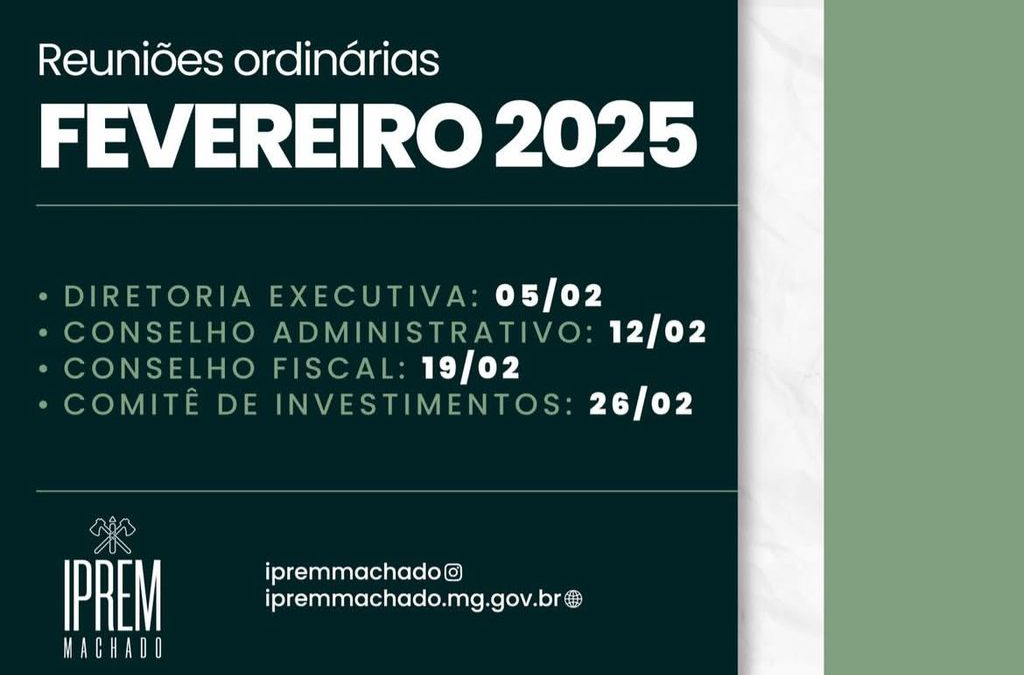 Reuniões ordinárias Fevereiro de 2025
